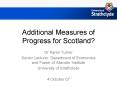 Additional Measures of Progress for Scotland? PowerPoint PPT Presentation