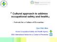 ? Cultural approach to address    occupational safety and health? - Network for a Culture of Prevention - PowerPoint PPT Presentation