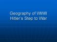 Geography of WWII Hitler PowerPoint PPT Presentation