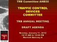 TRB Committee AHB50 TRAFFIC CONTROL DEVICES COMMITTEE TRB ANNUAL MEETING  DRAFT AGENDA Monday, January 11, 2010 10:15 AM to 12:00 PM Marriott Balcony A PowerPoint PPT Presentation