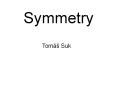 Symmetry PowerPoint PPT Presentation