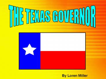 THE TEXAS GOVERNOR