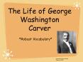 The Life of George Washington Carver PowerPoint PPT Presentation