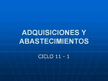 ADQUISICIONES Y ABASTECIMIENTOS