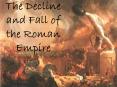 The Decline and Fall of the Roman Empire PowerPoint PPT Presentation