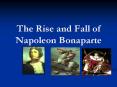 The%20Rise%20and%20Fall%20of%20Napoleon%20Bonaparte PowerPoint PPT Presentation