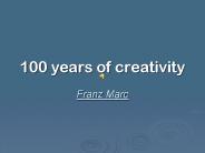 100 years of creativity