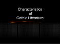 Characteristics of Gothic Literature PowerPoint PPT Presentation