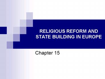 RELIGIOUS REFORM AND STATE BUILDING IN EUROPE