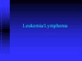 Leukemia/Lymphoma PowerPoint PPT Presentation
