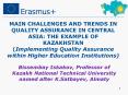 Main challenges and trends in Quality Assurance in Central Asia: the example of Kazakhstan (Implementing Quality Assurance within Higher Education Institutions) PowerPoint PPT Presentation