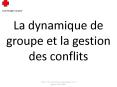 La dynamique de groupe et la gestion des conflits PowerPoint PPT Presentation