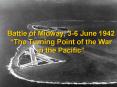Battle of Midway, 3-6 June 1942  PowerPoint PPT Presentation