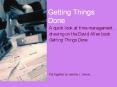Getting Things Done PowerPoint PPT Presentation