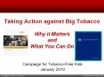 Taking Action against Big Tobacco  Why it Matters and What You Can Do PowerPoint PPT Presentation