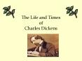 The Life and Times of Charles Dickens PowerPoint PPT Presentation
