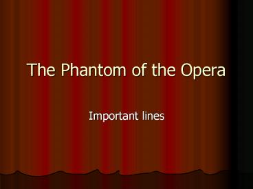 The Phantom of the Opera