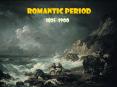 Romantic Period PowerPoint PPT Presentation