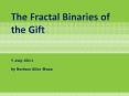 The Fractal Binaries of the Gift PowerPoint PPT Presentation