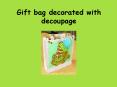 Gift%20bag%20decorated%20with%20decoupage PowerPoint PPT Presentation
