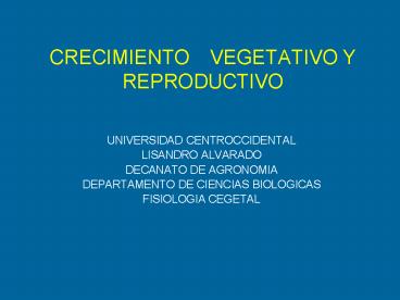 CRECIMIENTO VEGETATIVO Y REPRODUCTIVO