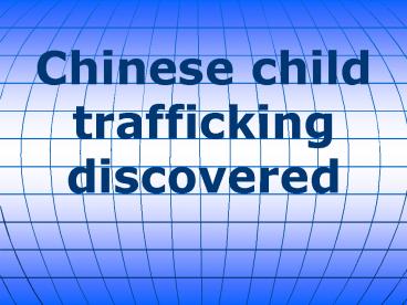 Chinese child trafficking discovered