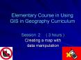 Elementary Course in Using GIS in Geography Curriculum PowerPoint PPT Presentation