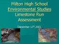 Milton High School Environmental Studies Limestone Run Assessment PowerPoint PPT Presentation