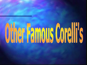 Other famous Corelli