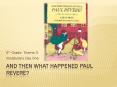 And Then what happened Paul Revere? PowerPoint PPT Presentation