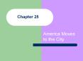America%20Moves%20to%20the%20City PowerPoint PPT Presentation