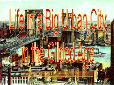 Life in New York During the Gilded Age