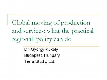Global moving of production and services: what the practical regional