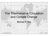 The Thermohaline Circulation and Climate Change