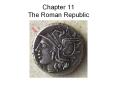 Chapter 11 The Roman Republic PowerPoint PPT Presentation