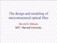 The design and modeling of microstructured optical fiber
