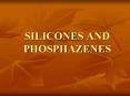 SILICONES AND PHOSPHAZENES PowerPoint PPT Presentation