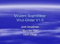 Virulent SophtWear Virul-Glider V1.0 PowerPoint PPT Presentation