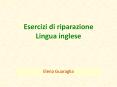 Esercizi di riparazione Lingua inglese PowerPoint PPT Presentation