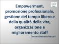 Empowerment, promozione professionale, gestione del tempo libero e della qualit PowerPoint PPT Presentation