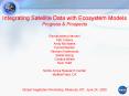 Integrating Satellite Data with Ecosystem Models Progress PowerPoint PPT Presentation