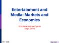 Entertainment%20and%20Media:%20Markets%20and%20Economics PowerPoint PPT Presentation