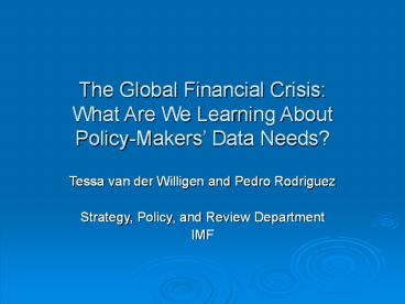 The Global Financial Crisis: What Are We Learning About Policy-Makers