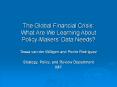 The Global Financial Crisis: What Are We Learning About Policy-Makers PowerPoint PPT Presentation