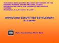 THE WORLD BANK AND THE BOARD OF GOVERNORS OF THE FEDERAL RESERVE SYSTEM TRAINING COURSE REFORMING PAYMENT AND SECURITIES SETTLEMENT SYSTEMS Washington, D.C., November 3-7, 2003 PowerPoint PPT Presentation