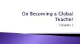 On Becoming a Global Teacher PowerPoint PPT Presentation