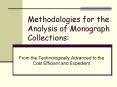 Methodologies for the Analysis of Monograph Collections: PowerPoint PPT Presentation