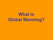 What is Global Warming?