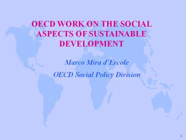 OECD WORK ON THE SOCIAL ASPECTS OF SUSTAINABLE DEVELOPMENT