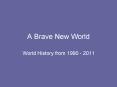 A Brave New World PowerPoint PPT Presentation